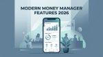 Features Every Modern Money Manager App Should Have in 2026